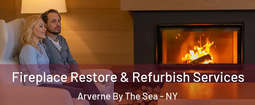 Fireplace Restore & Refurbish Services Arverne By The Sea - NY
