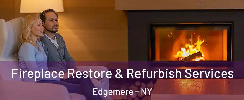 Fireplace Restore & Refurbish Services Edgemere - NY