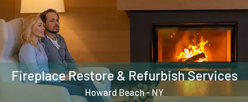 Fireplace Restore & Refurbish Services Howard Beach - NY