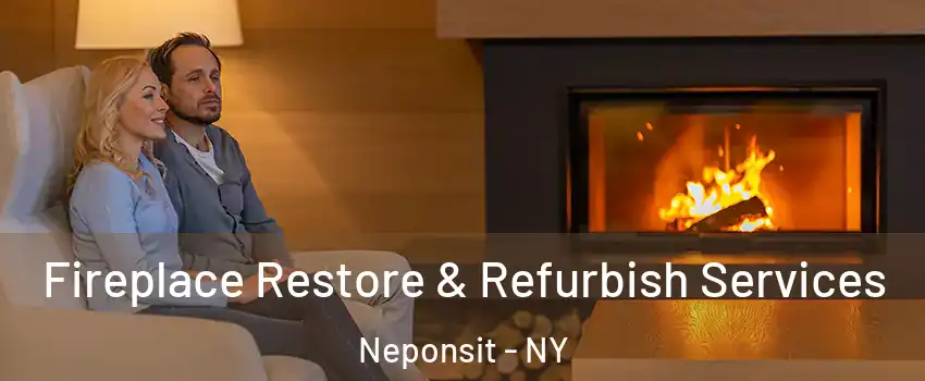 Fireplace Restore & Refurbish Services Neponsit - NY