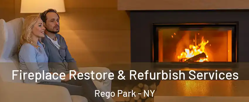 Fireplace Restore & Refurbish Services Rego Park - NY