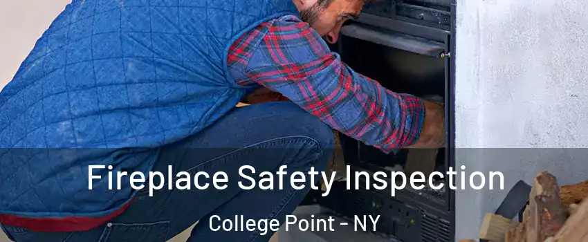 Fireplace Safety Inspection College Point - NY
