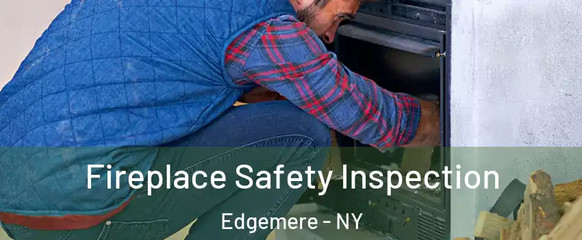 Fireplace Safety Inspection Edgemere - NY