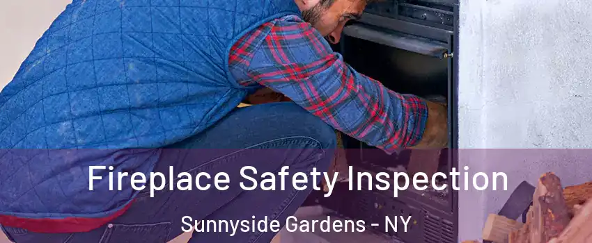 Fireplace Safety Inspection Sunnyside Gardens - NY