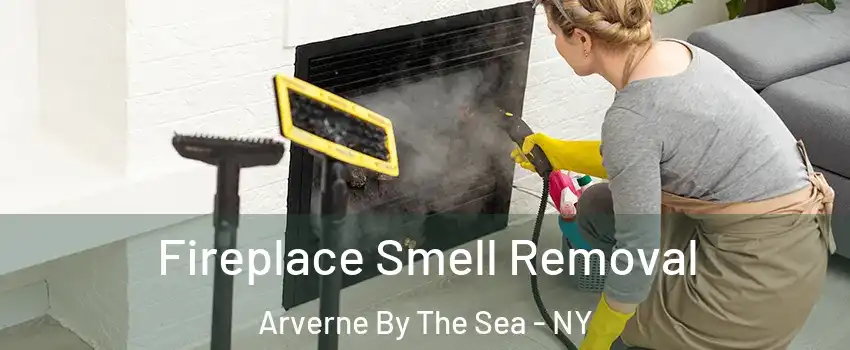 Fireplace Smell Removal Arverne By The Sea - NY
