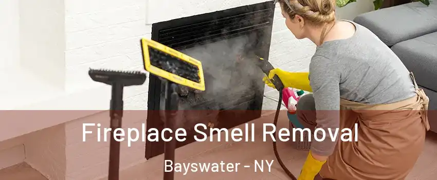 Fireplace Smell Removal Bayswater - NY