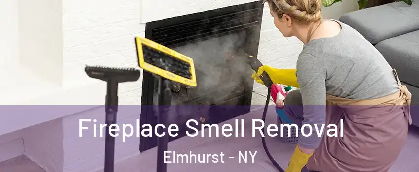 Fireplace Smell Removal Elmhurst - NY