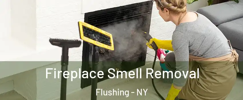 Fireplace Smell Removal Flushing - NY