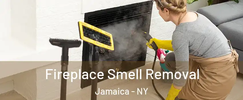 Fireplace Smell Removal Jamaica - NY