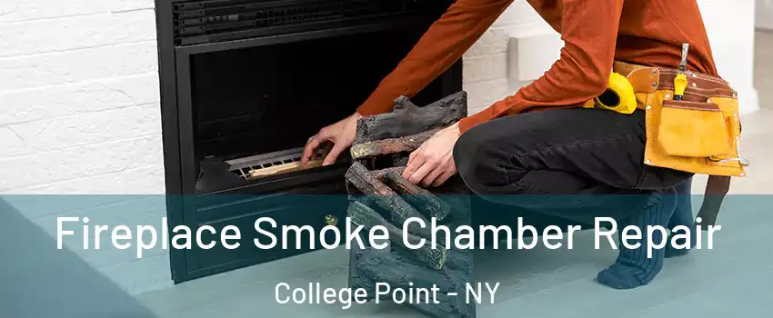 Fireplace Smoke Chamber Repair College Point - NY