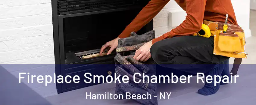 Fireplace Smoke Chamber Repair Hamilton Beach - NY