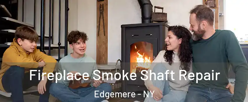 Fireplace Smoke Shaft Repair Edgemere - NY