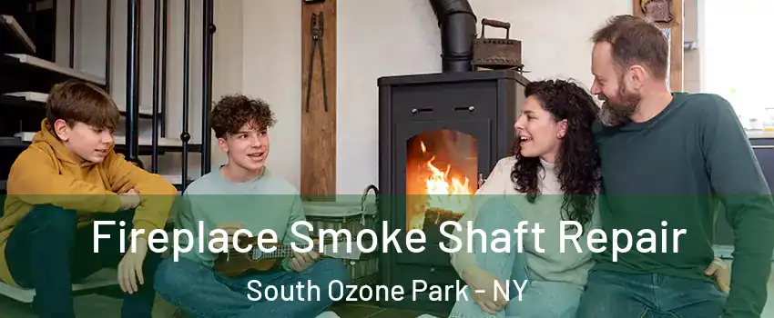 Fireplace Smoke Shaft Repair South Ozone Park - NY