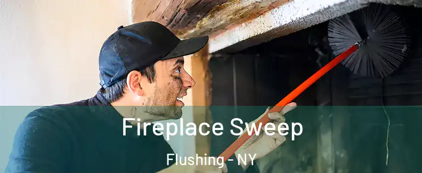 Fireplace Sweep Flushing - NY
