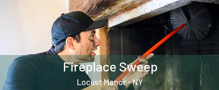 Fireplace Sweep Locust Manor - NY