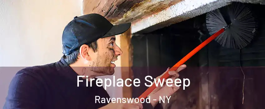 Fireplace Sweep Ravenswood - NY