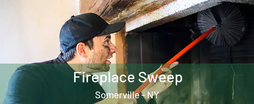 Fireplace Sweep Somerville - NY