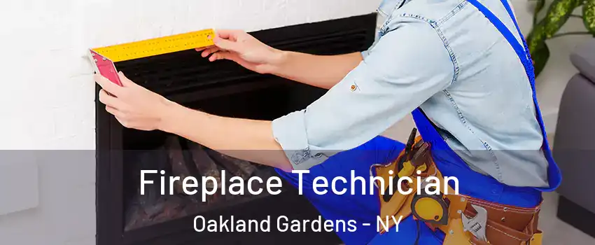 Fireplace Technician Oakland Gardens - NY