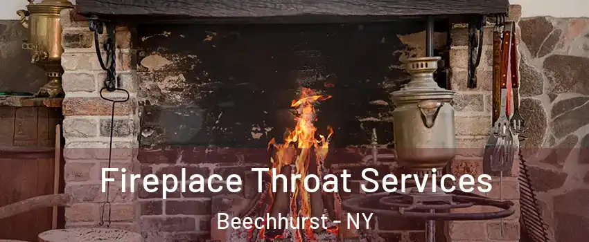 Fireplace Throat Services Beechhurst - NY