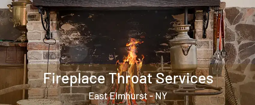 Fireplace Throat Services East Elmhurst - NY