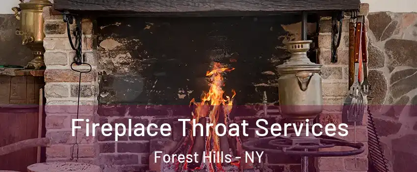 Fireplace Throat Services Forest Hills - NY