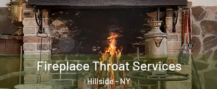 Fireplace Throat Services Hillside - NY