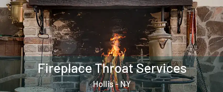 Fireplace Throat Services Hollis - NY