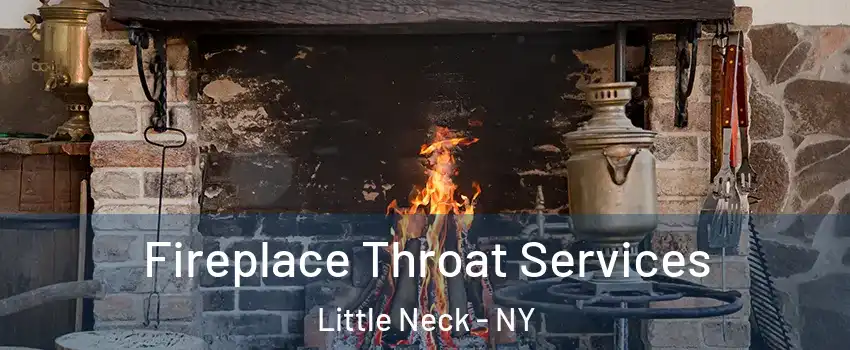 Fireplace Throat Services Little Neck - NY