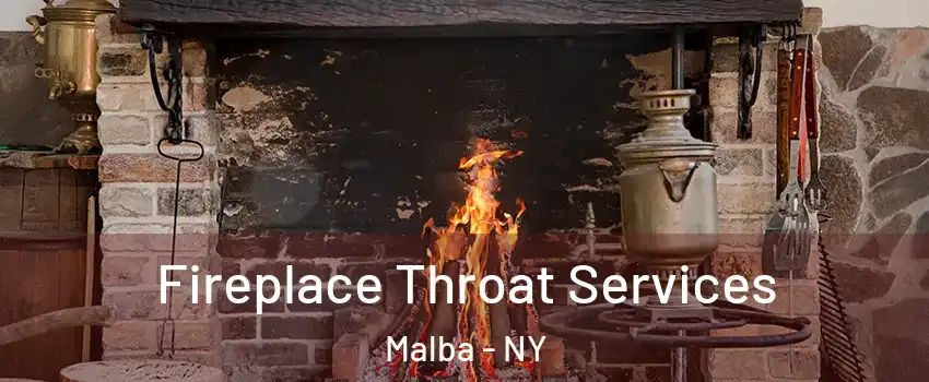 Fireplace Throat Services Malba - NY