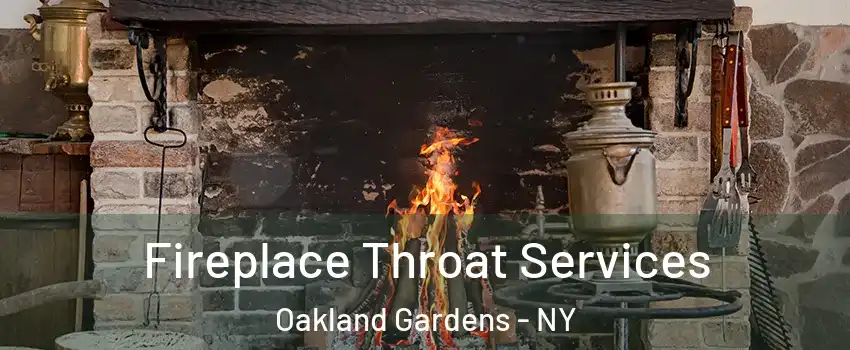 Fireplace Throat Services Oakland Gardens - NY