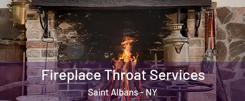 Fireplace Throat Services Saint Albans - NY