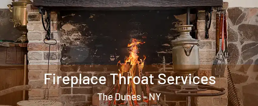 Fireplace Throat Services The Dunes - NY