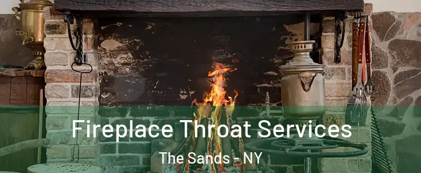 Fireplace Throat Services The Sands - NY
