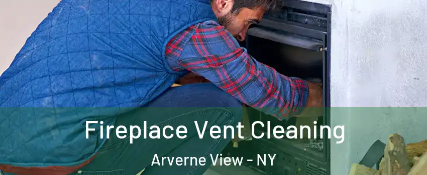 Fireplace Vent Cleaning Arverne View - NY