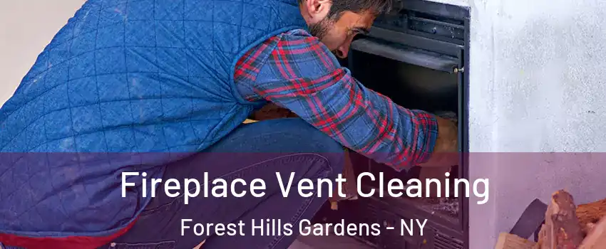 Fireplace Vent Cleaning Forest Hills Gardens - NY