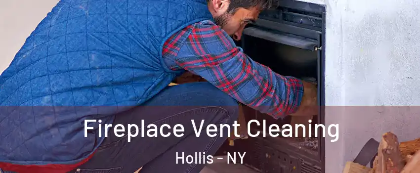 Fireplace Vent Cleaning Hollis - NY