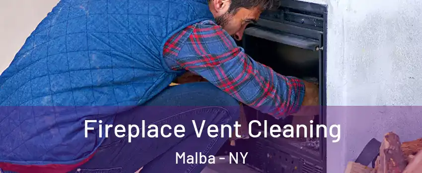 Fireplace Vent Cleaning Malba - NY