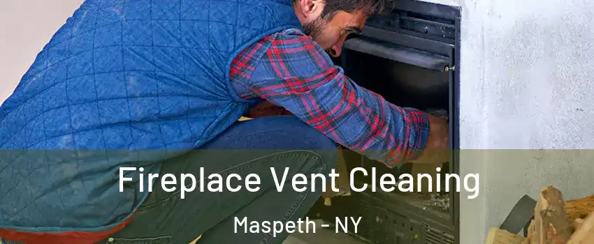 Fireplace Vent Cleaning Maspeth - NY