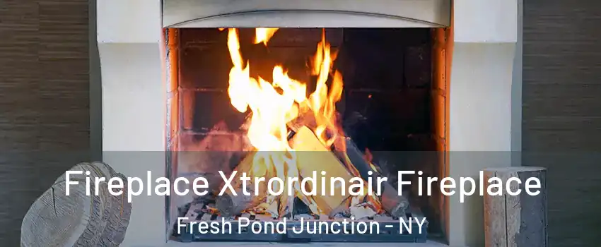 Fireplace Xtrordinair Fireplace Fresh Pond Junction - NY