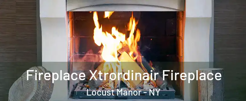 Fireplace Xtrordinair Fireplace Locust Manor - NY