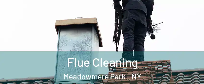 Flue Cleaning Meadowmere Park - NY
