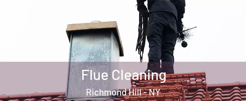 Flue Cleaning Richmond Hill - NY