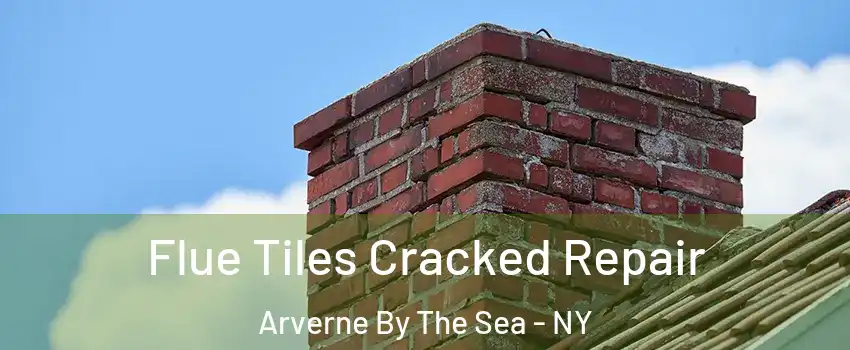Flue Tiles Cracked Repair Arverne By The Sea - NY