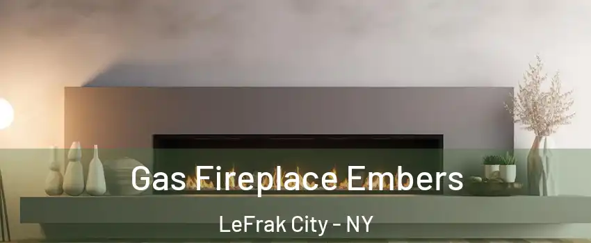 Gas Fireplace Embers LeFrak City - NY