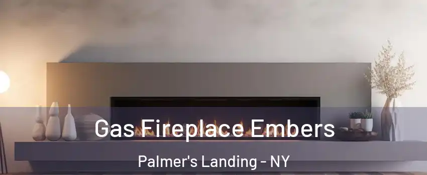 Gas Fireplace Embers Palmer's Landing - NY