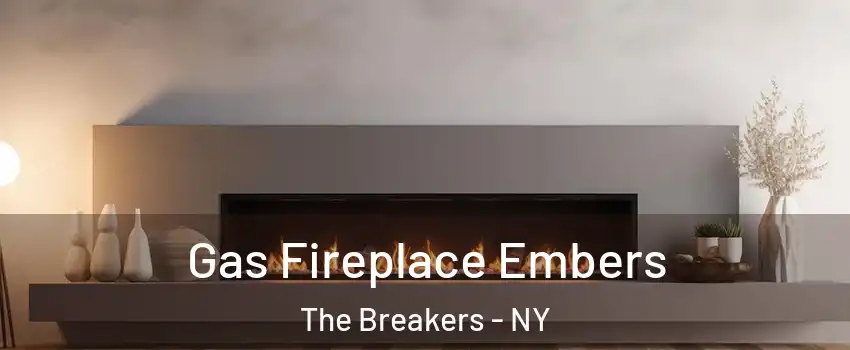Gas Fireplace Embers The Breakers - NY