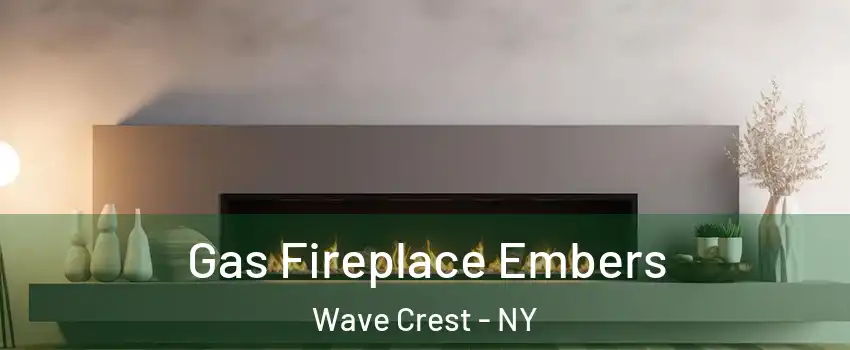 Gas Fireplace Embers Wave Crest - NY