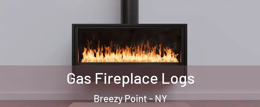 Gas Fireplace Logs Breezy Point - NY