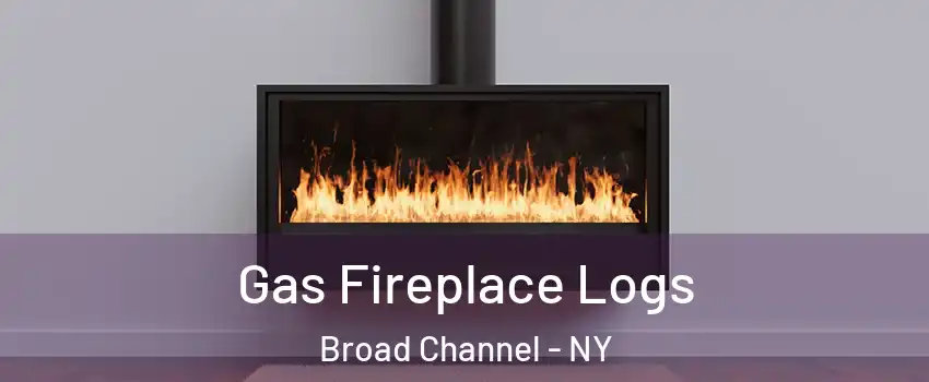 Gas Fireplace Logs Broad Channel - NY