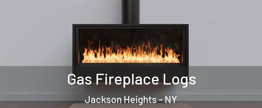 Gas Fireplace Logs Jackson Heights - NY